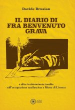 diario di fra Benvenuto Hrava. E altre testimonianze inedite sull'occupazione nazifascista a Motta di Livenza