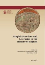 Graphic Practices and Literacies in the History of English