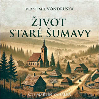 Život staré Šumavy