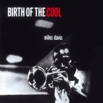 Miles Davis:  Birth of the Cool