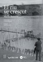 El riu ve crescut