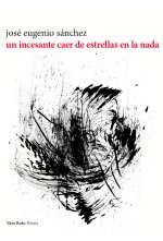 Un incesante caer de estrellas en la nada