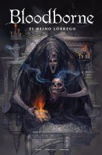 BLOODBORNE 06. EL REINO LÓBREGO