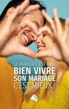 Bien vivre son mariage c'est mieux