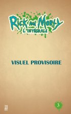 Rick & Morty : L'Intégrale T3