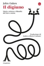 digiuno. Storia, scienza e filosofia del fare a meno