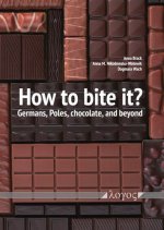 How to bite it?: Germans, Poles, chocolate, and beyond