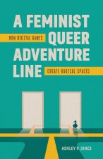 A Feminist, Queer Adventure Line