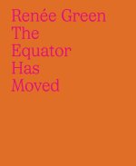 Renée Green: The Equator Has Moved