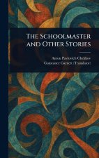 The Schoolmaster and Other Stories
