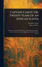 Captain Canot; Or, Twenty Years of an African Slaver