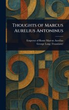 Thoughts of Marcus Aurelius Antoninus