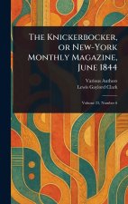 The Knickerbocker, or New-York Monthly Magazine, June 1844