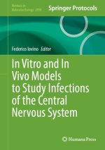 In Vitro and in Vivo Models to Study Infections of the Central Nervous System