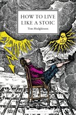 How to Live Like a Stoic