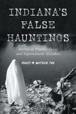 Indiana's False Hauntings