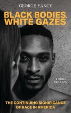 Black Bodies, White Gazes