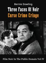 Three Faces Of Noir Curse Crime Cringe