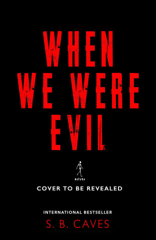When We Were Evil