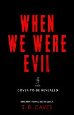 When We Were Evil