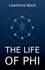 The Life Of Phi