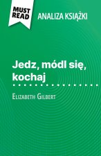 Jedz, módl si?, kochaj ksi??ka Elizabeth Gilbert (Analiza ksi??ki)