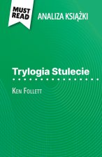 Trylogia Stulecie ksi??ka Ken Follett (Analiza ksi??ki)