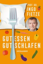 Gut essen, gut schlafen