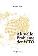Aktuelle Probleme der WTO