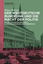 Der Westdeutsche Rundfunk und die Macht der Politik