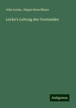 Locke's Leitung des Vorstandes