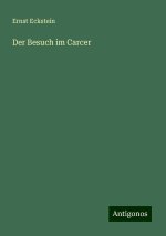 Der Besuch im Carcer