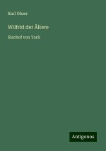 Wilfrid der Ältere