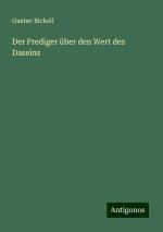 Der Prediger über den Wert des Daseins