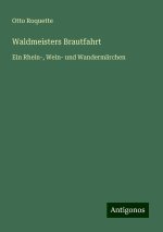 Waldmeisters Brautfahrt