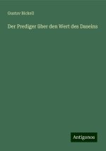 Der Prediger über den Wert des Daseins