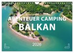 Abenteuer Camping Balkan (Wandkalender 2026 DIN A4 quer), CALVENDO Monatskalender