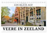 Ein Blick auf Veere in Zeeland (Tischkalender 2026 DIN A5 quer), CALVENDO Monatskalender