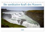 Die meditative Kraft des Wassers (Tischkalender 2026 DIN A5 quer), CALVENDO Monatskalender