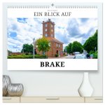 Ein Blick auf Brake (hochwertiger Premium Wandkalender 2026 DIN A2 quer), Kunstdruck in Hochglanz