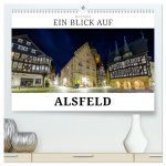 Ein Blick auf Alsfeld (hochwertiger Premium Wandkalender 2026 DIN A2 quer), Kunstdruck in Hochglanz
