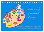 Mit Lucky quer durch Europa (Tischkalender 2026 DIN A5 quer), CALVENDO Monatskalender