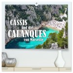 Cassis und die Calanques von Marseille (hochwertiger Premium Wandkalender 2026 DIN A2 quer), Kunstdruck in Hochglanz