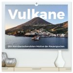 Vulkane - Die atemberaubendsten Motive der Feuerspucker. (hochwertiger Premium Wandkalender 2026 DIN A2 quer), Kunstdruck in Hochglanz