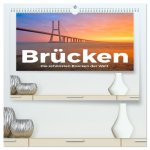 Brücken - Die schönsten Brücken der Welt. (hochwertiger Premium Wandkalender 2026 DIN A2 quer), Kunstdruck in Hochglanz