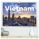 Vietnam - Einzigartige Städte und wunderschöne Natur. (hochwertiger Premium Wandkalender 2026 DIN A2 quer), Kunstdruck in Hochglanz