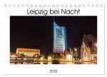 Leipzig bei Nacht (Tischkalender 2026 DIN A5 quer), CALVENDO Monatskalender