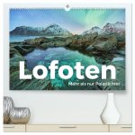 Lofoten - Mehr als nur Polarlichter. (hochwertiger Premium Wandkalender 2026 DIN A2 quer), Kunstdruck in Hochglanz