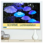Schirme . Lichtinstallation Idee und Ausführung des Künstler Thomas Mogendorf (hochwertiger Premium Wandkalender 2026 DIN A2 quer), Kunstdruck in Hoch