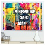 In Hamburg sagt man ... (hochwertiger Premium Wandkalender 2026 DIN A2 quer), Kunstdruck in Hochglanz